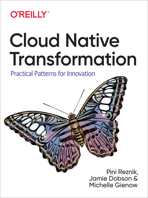 Title details for Cloud Native Transformation by Pini  Reznik - Available
